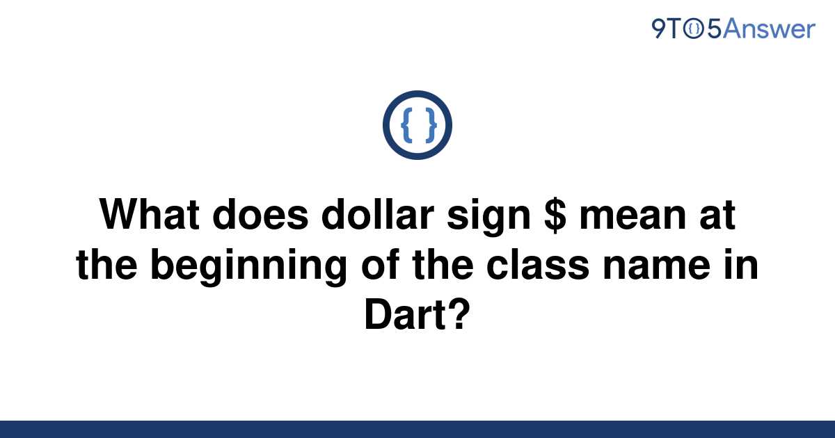 solved-what-does-dollar-sign-mean-at-the-beginning-of-9to5answer