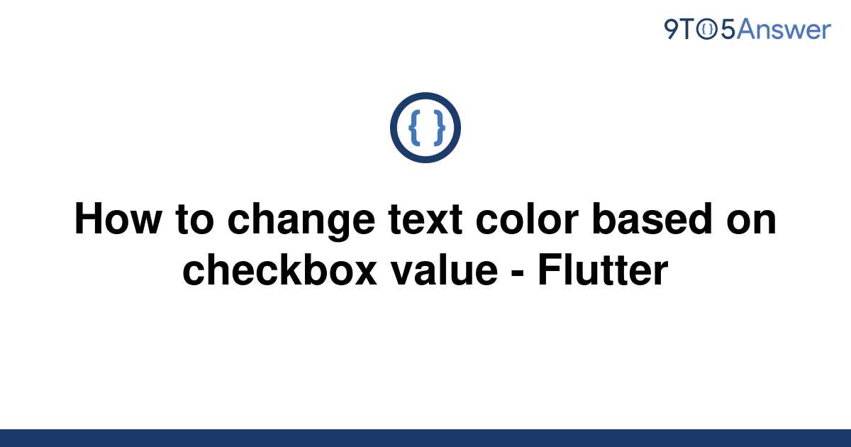 solved-how-to-change-text-color-based-on-checkbox-value-9to5answer