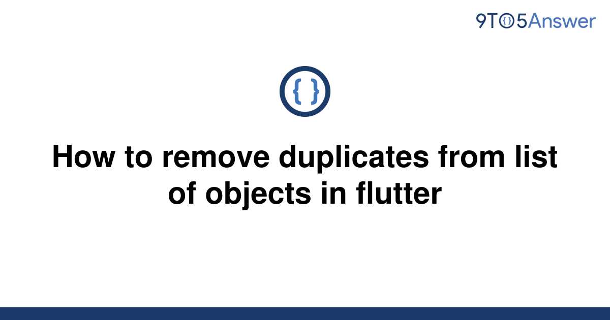  Solved How To Remove Duplicates From List Of Objects In 9to5Answer