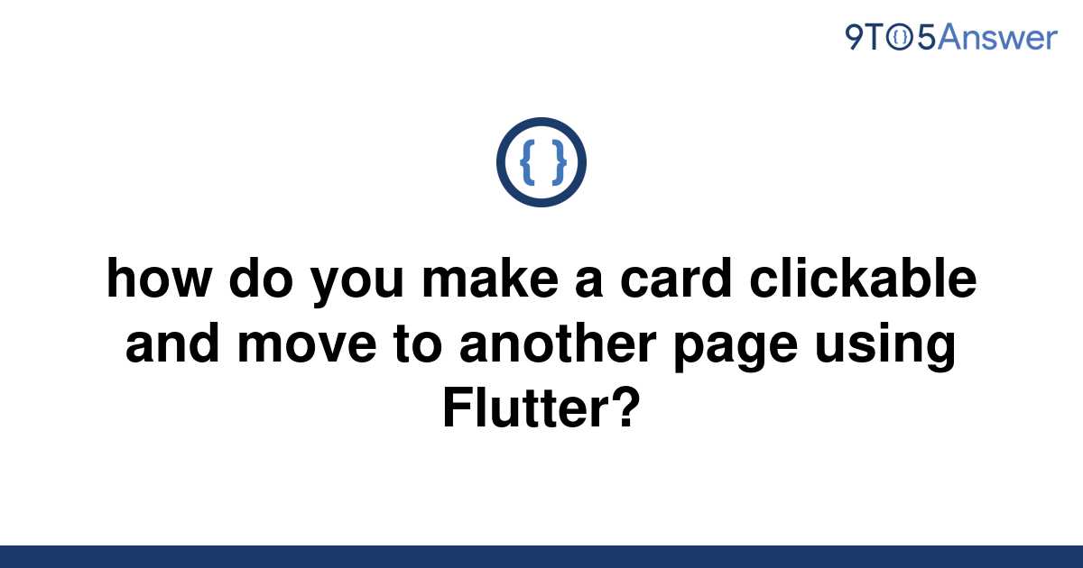 solved-how-do-you-make-a-card-clickable-and-move-to-9to5answer