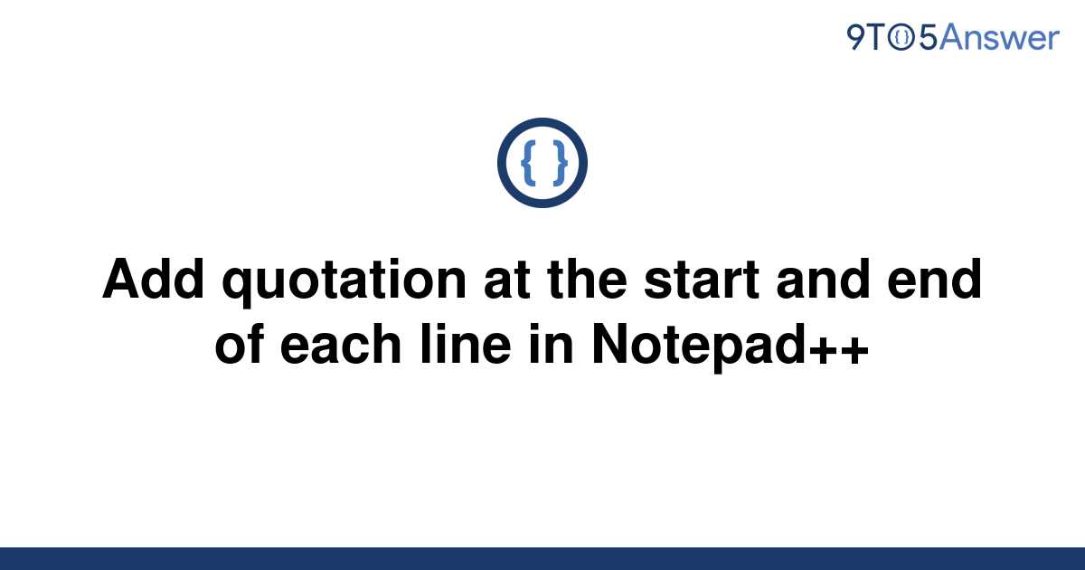 solved-add-quotation-at-the-start-and-end-of-each-line-9to5answer