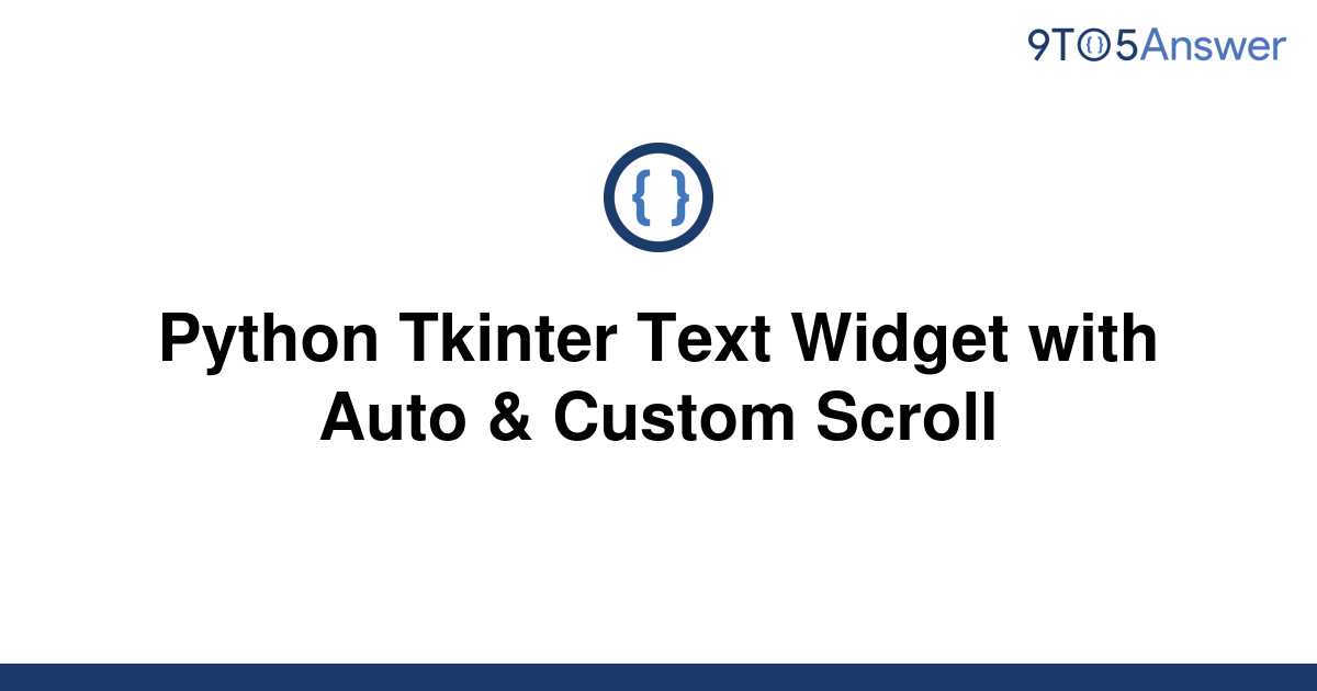 Solved Python Tkinter Text Widget With Auto Custom To Answer