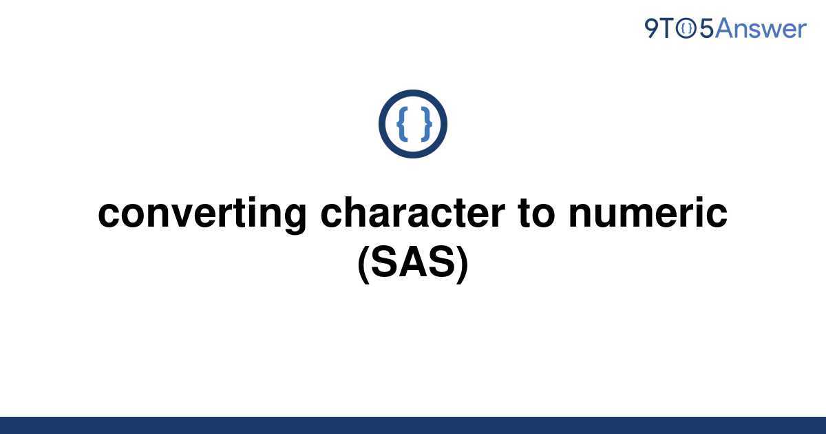 solved-converting-character-to-numeric-sas-9to5answer