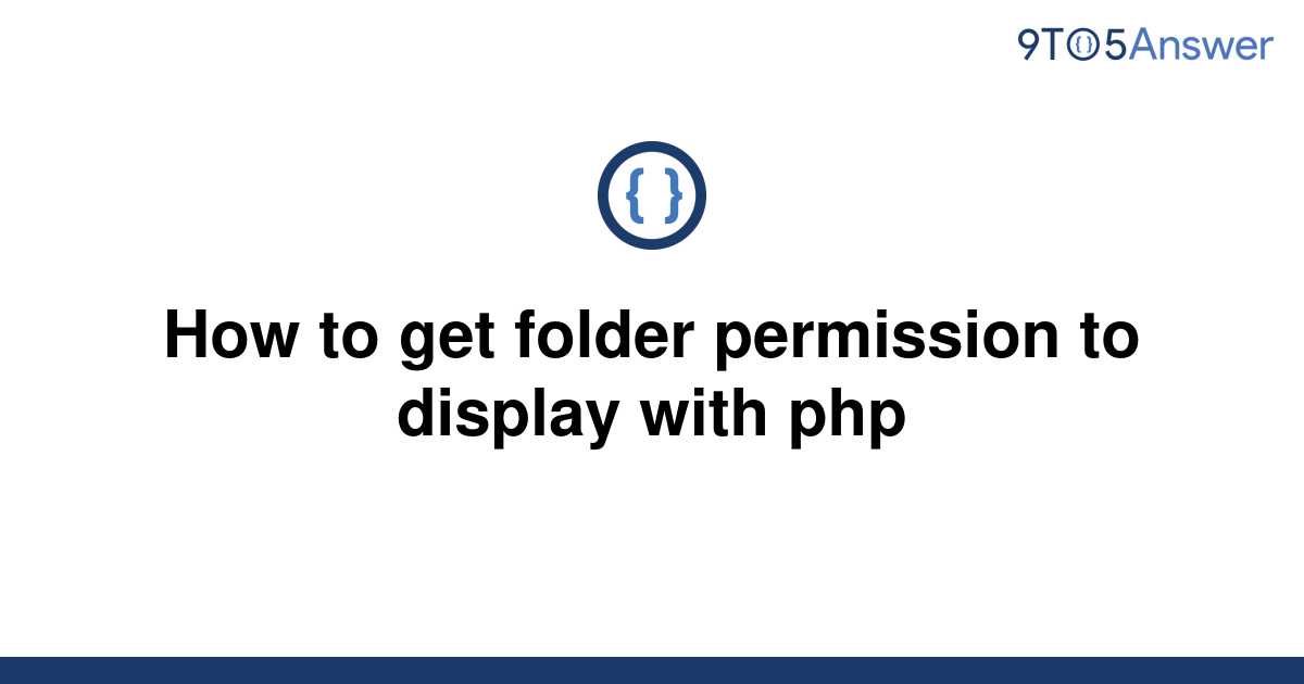 solved-how-to-get-folder-permission-to-display-with-php-9to5answer