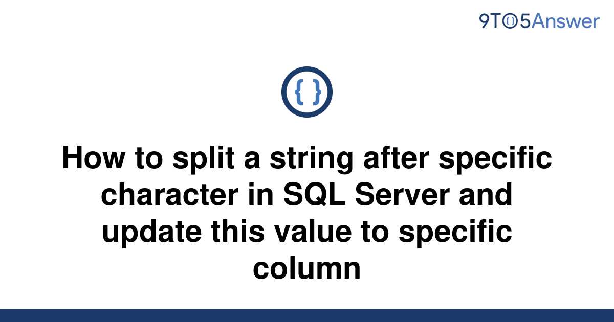 solved-how-to-split-a-string-after-specific-character-9to5answer