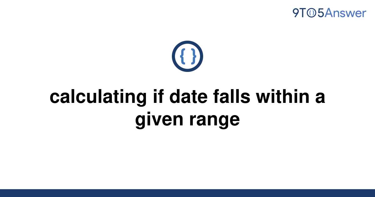 Check If Date Falls Within Range Sql