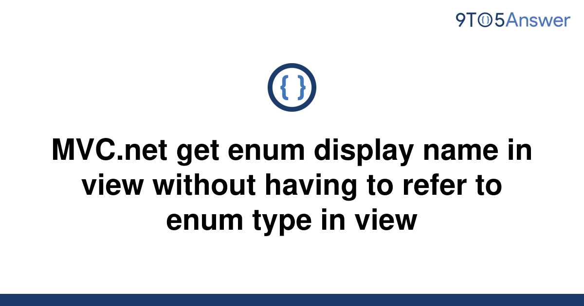 solved-mvc-get-enum-display-name-in-view-without-9to5answer