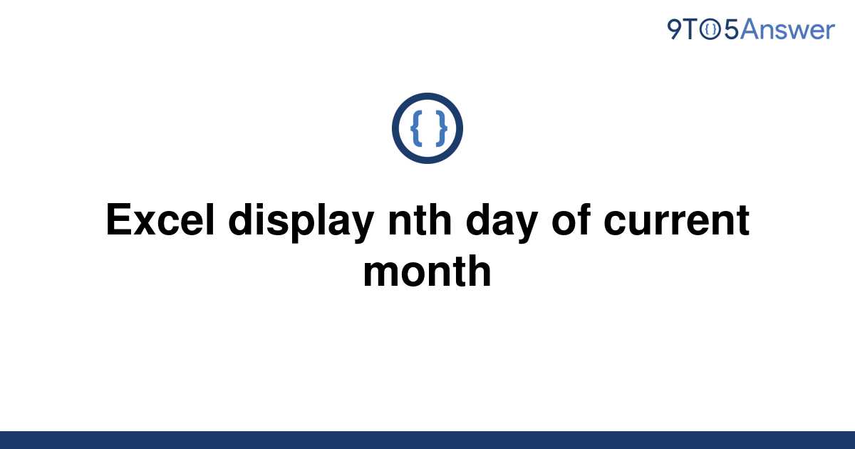 solved-excel-display-nth-day-of-current-month-9to5answer