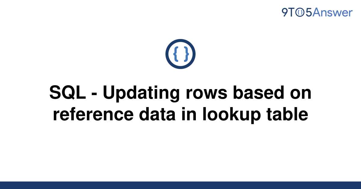 Solved SQL Updating Rows Based On Reference Data In To Answer