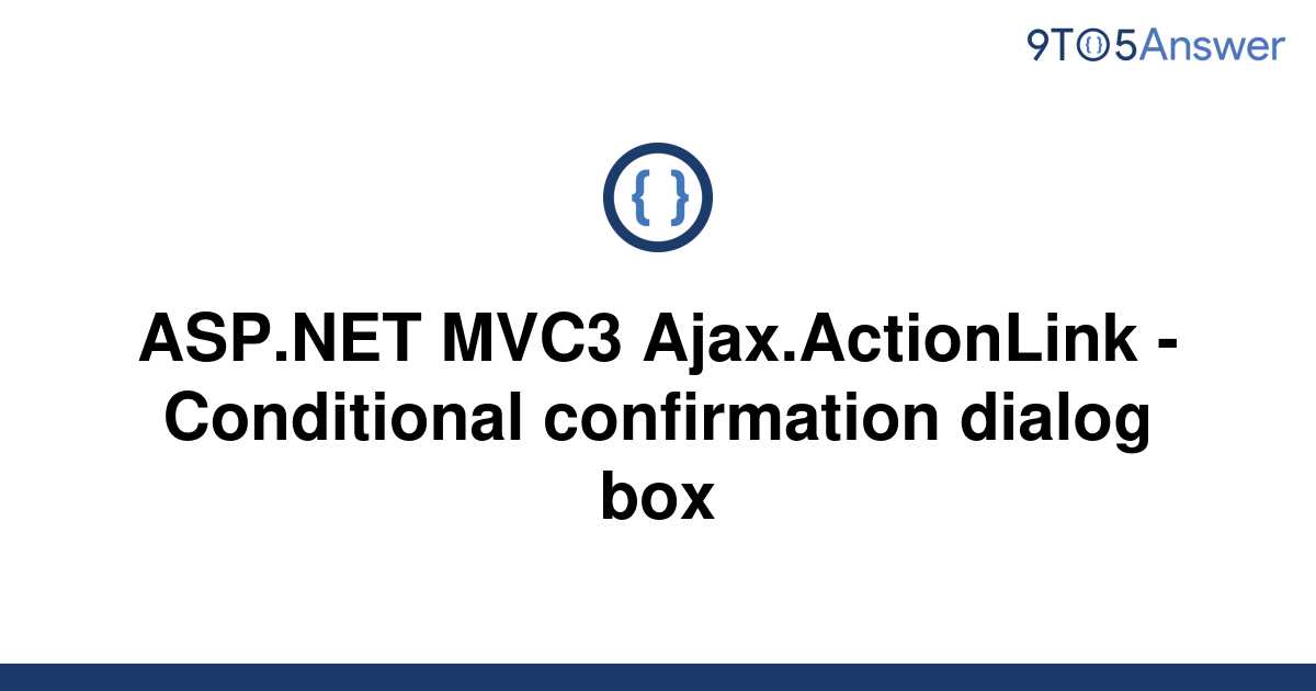 solved-asp-net-mvc3-ajax-actionlink-conditional-9to5answer