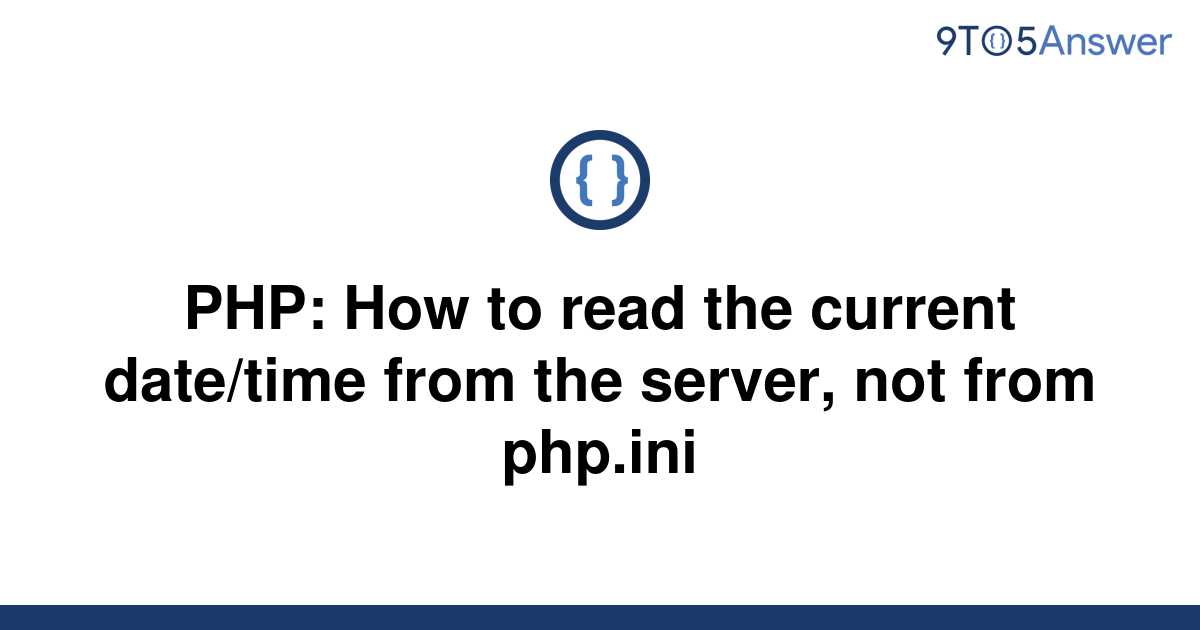 solved-php-how-to-read-the-current-date-time-from-the-9to5answer