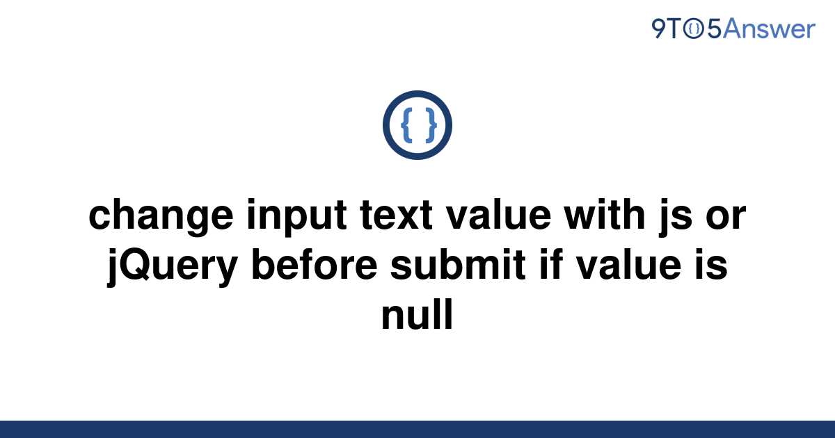 solved-change-input-text-value-with-js-or-jquery-before-9to5answer