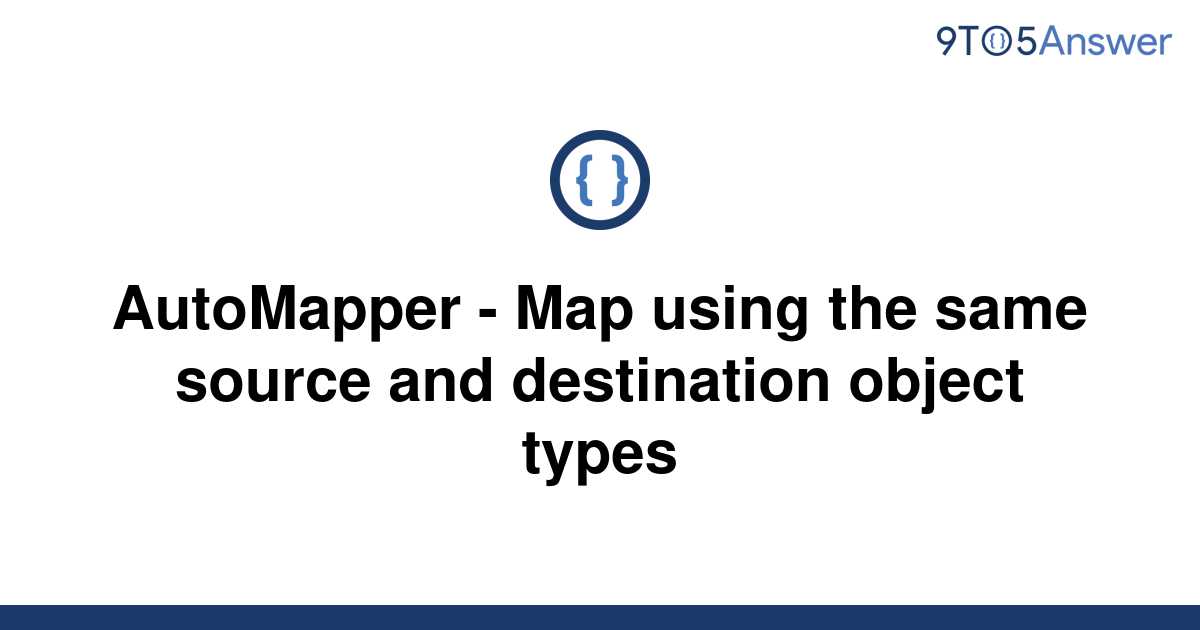 solved-automapper-map-using-the-same-source-and-9to5answer