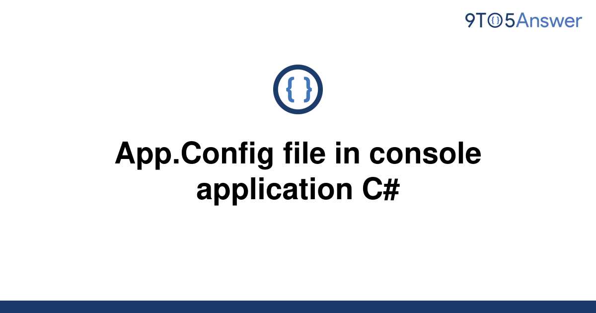 Template App Config File In Console Application C20220618 1768415 1k7vc6s 