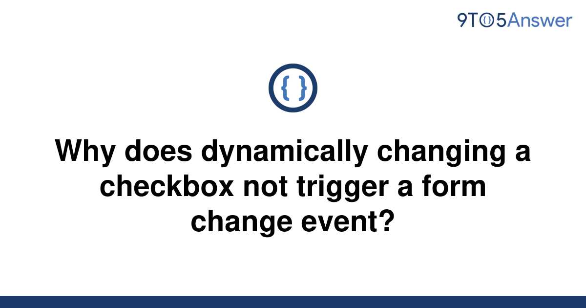 solved-why-does-dynamically-changing-a-checkbox-not-9to5answer