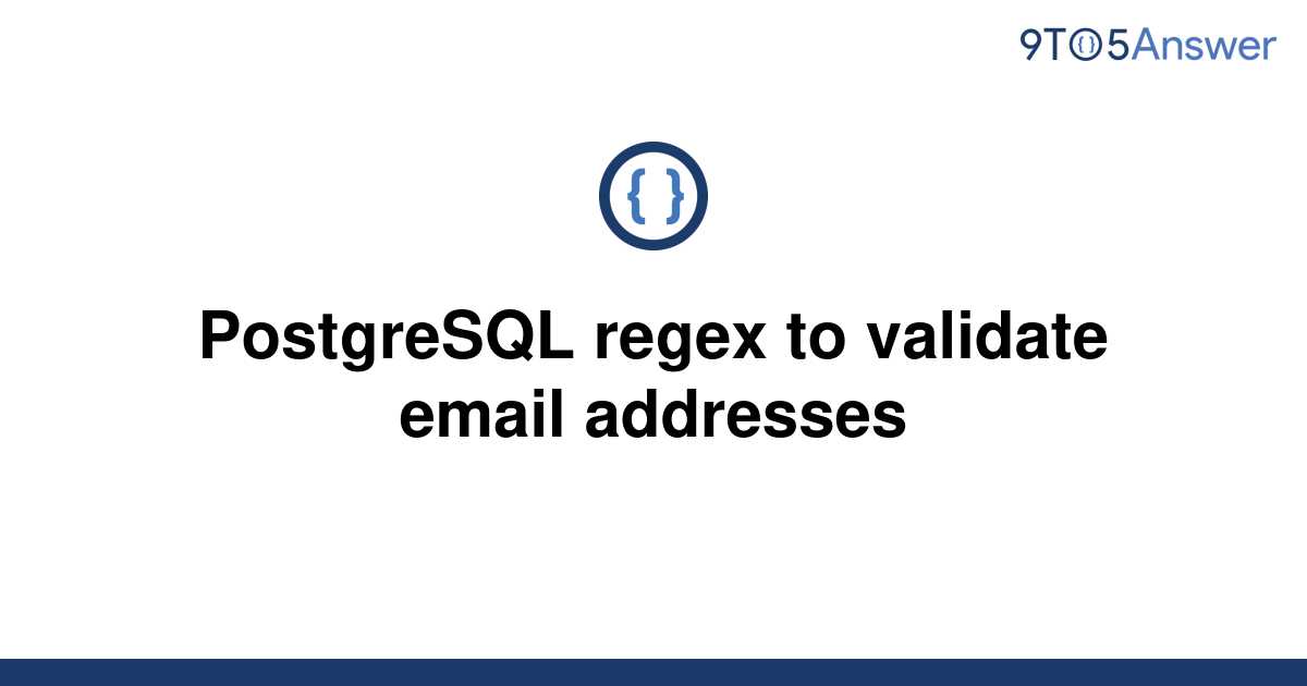 solved-postgresql-regex-to-validate-email-addresses-9to5answer