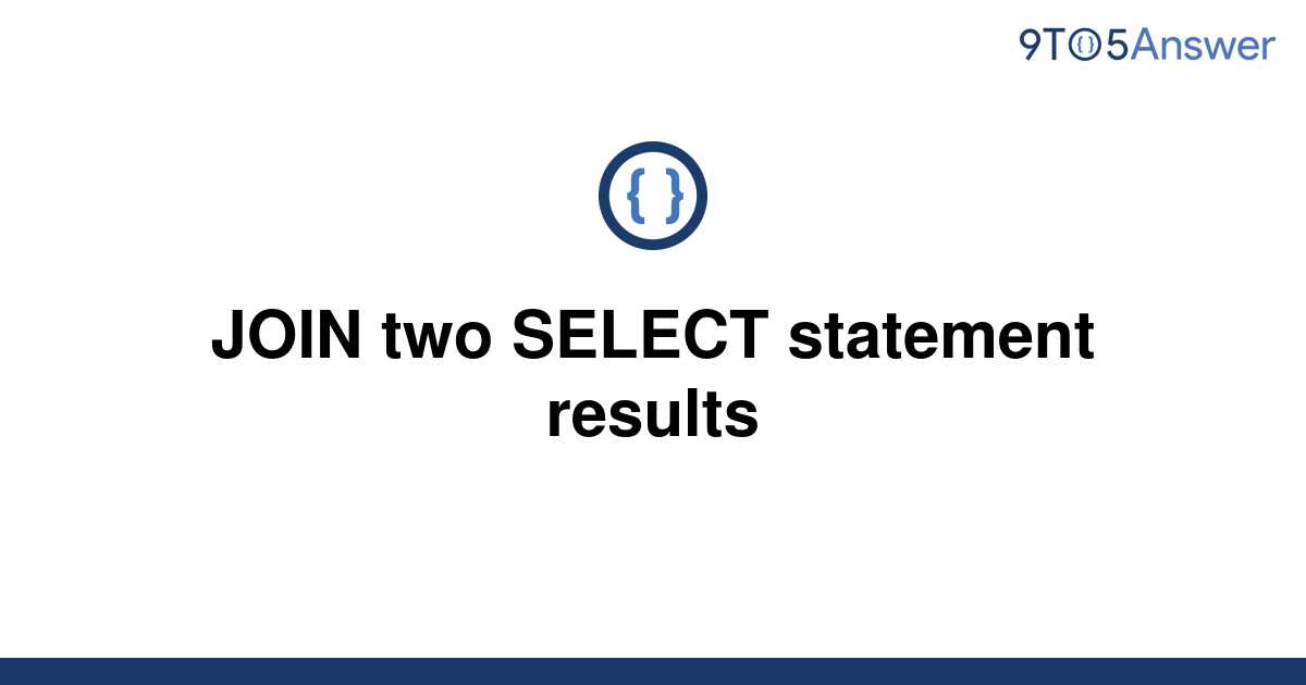 solved-join-two-select-statement-results-9to5answer