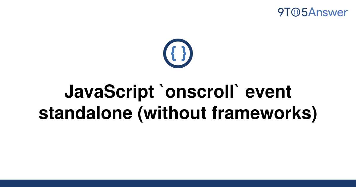 solved-javascript-onscroll-event-standalone-without-9to5answer