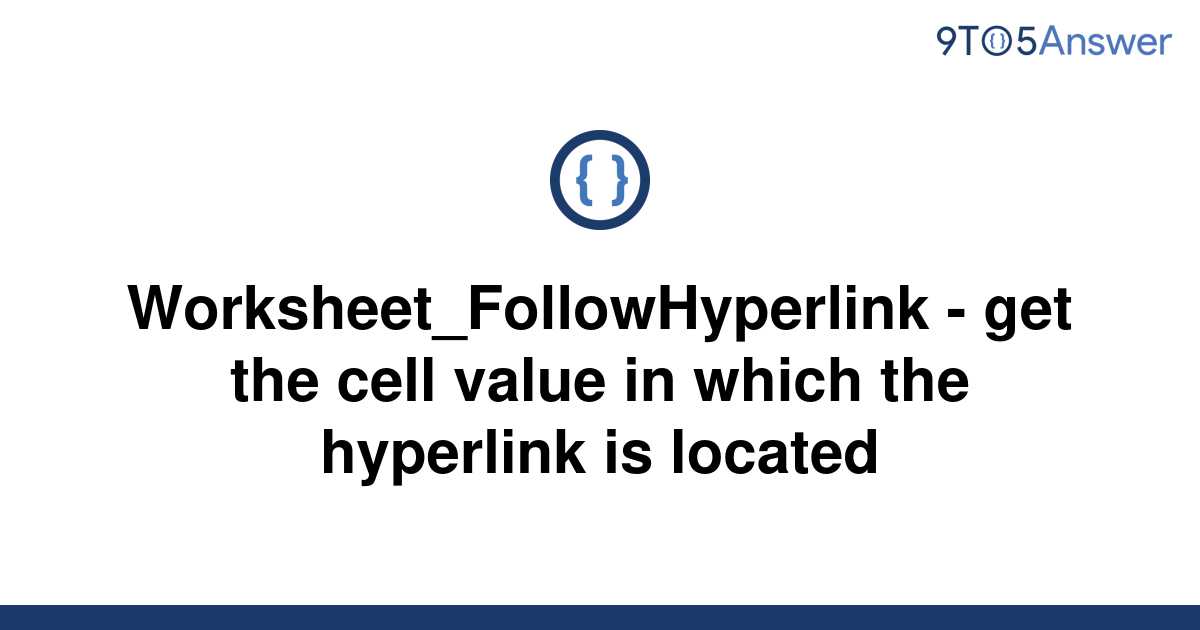 solved-worksheet-followhyperlink-get-the-cell-value-9to5answer