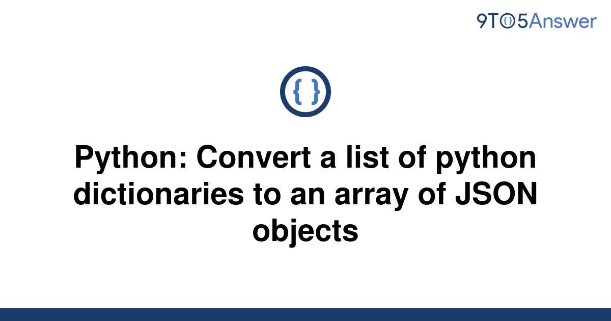 solved-python-convert-a-list-of-python-dictionaries-to-9to5answer