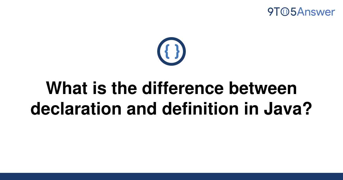 solved-what-is-the-difference-between-declaration-and-9to5answer