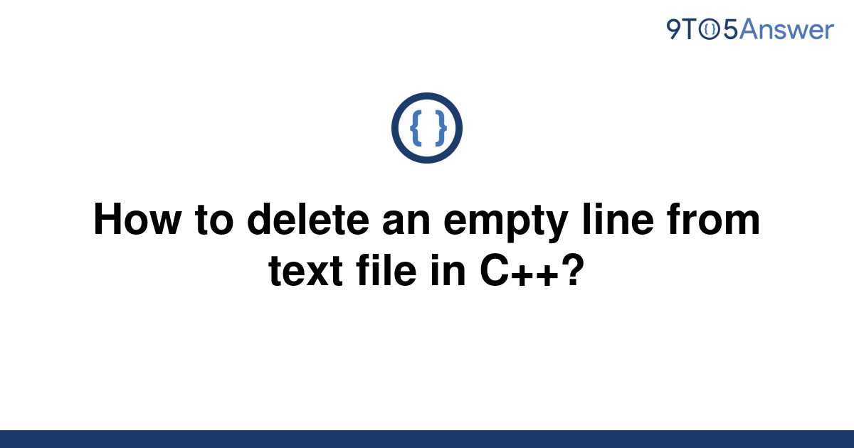 solved-how-to-delete-an-empty-line-from-text-file-in-9to5answer