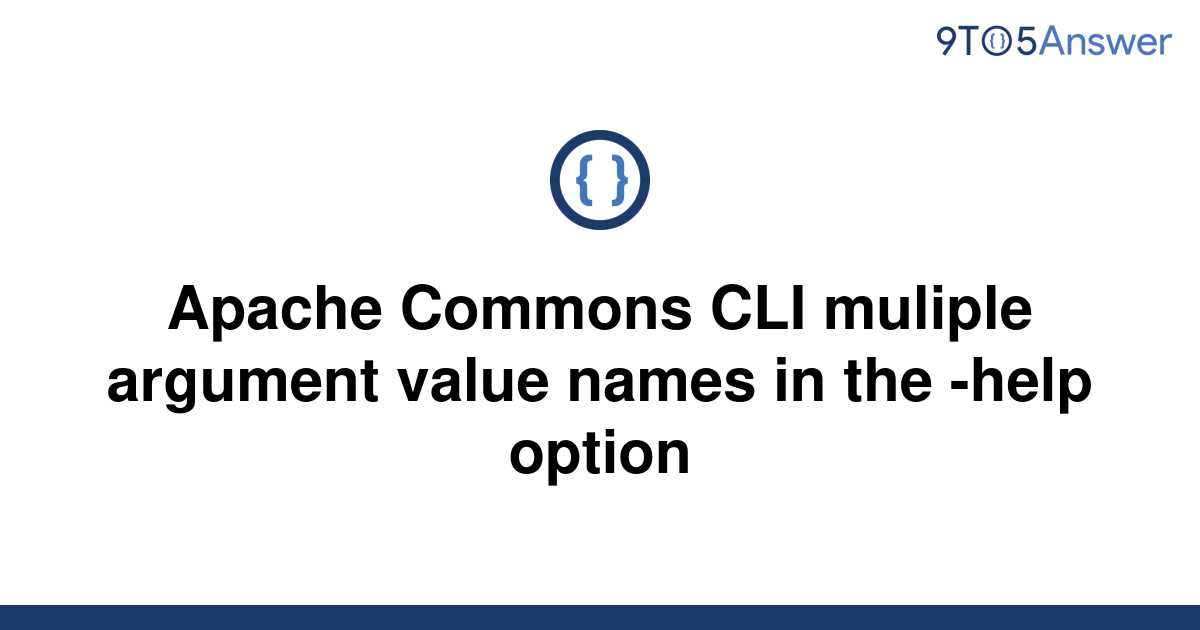 solved-apache-commons-cli-muliple-argument-value-names-9to5answer