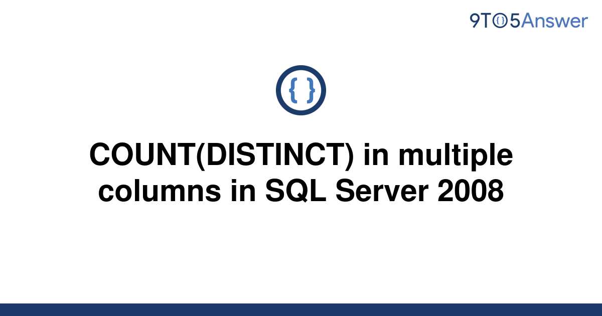 solved-count-distinct-in-multiple-columns-in-sql-9to5answer