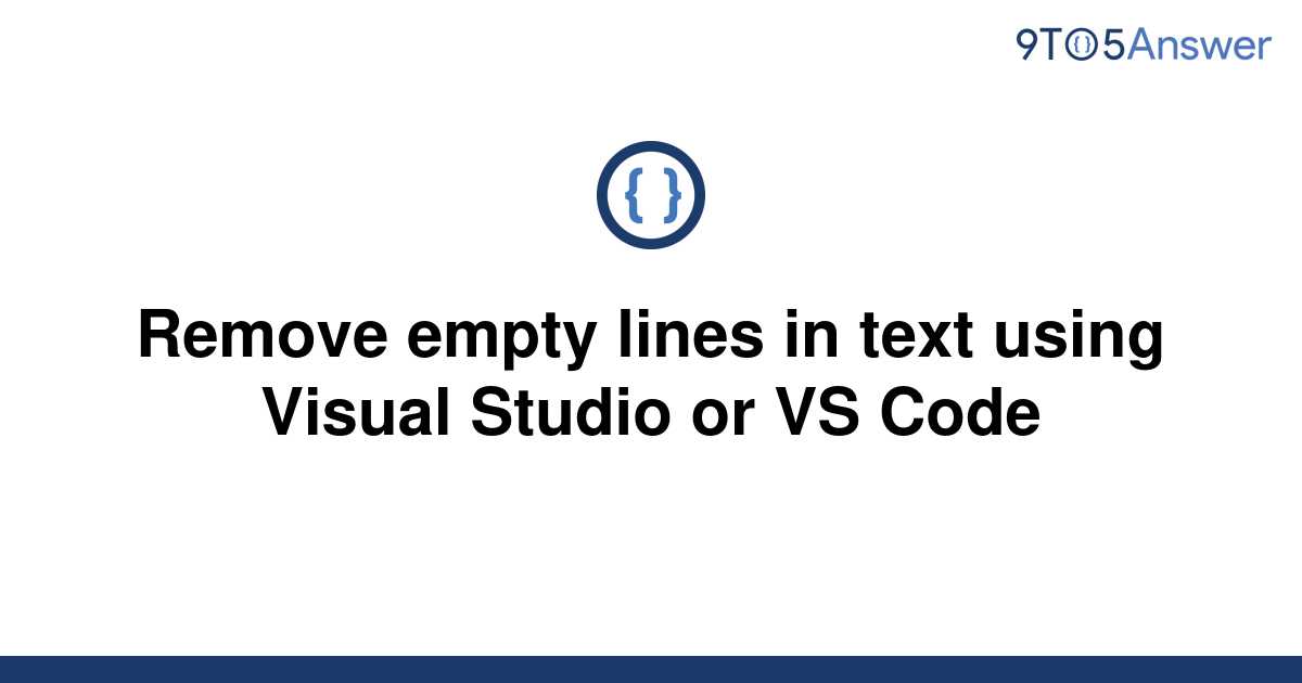 solved-remove-empty-lines-in-text-using-visual-studio-9to5answer