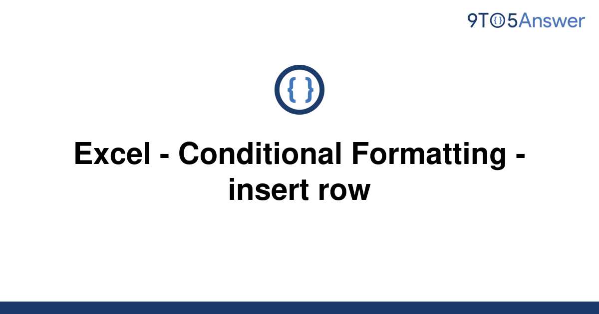 solved-excel-conditional-formatting-insert-row-9to5answer