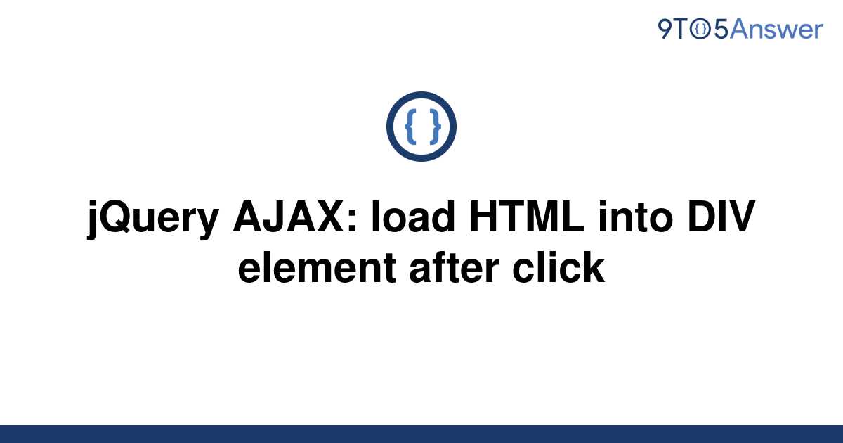 solved-jquery-ajax-load-html-into-div-element-after-9to5answer