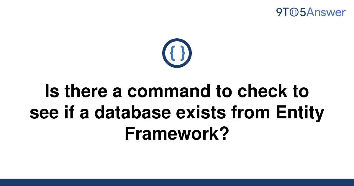 solved-is-there-a-command-to-check-to-see-if-a-database-9to5answer