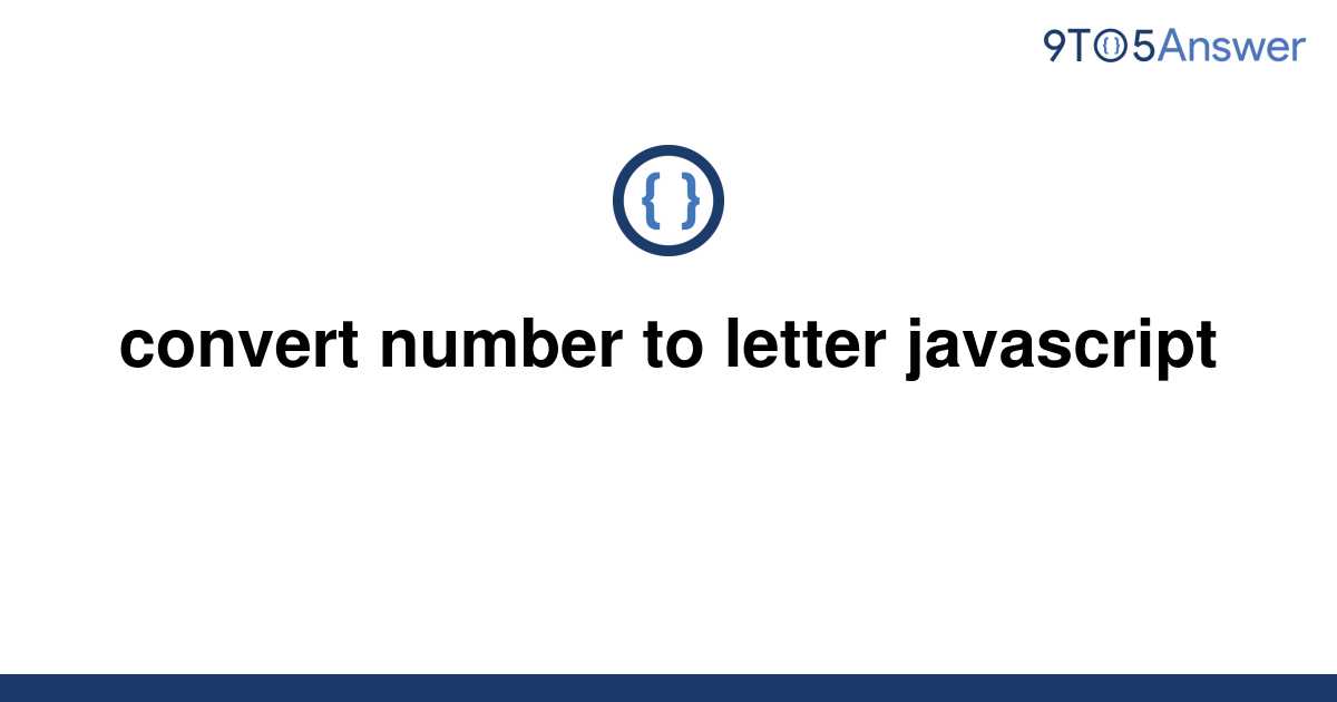 solved-convert-number-to-letter-javascript-9to5answer