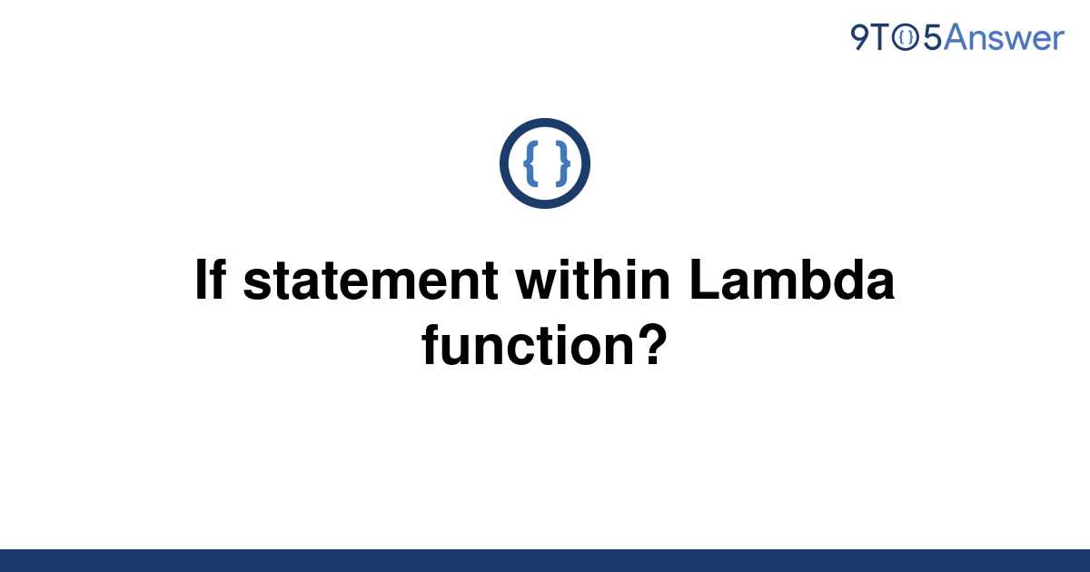 Lambda Function If Statement