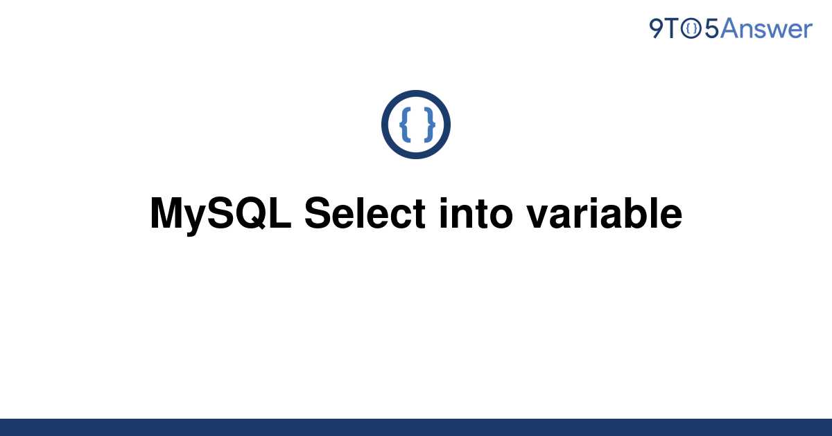 solved-mysql-select-into-variable-9to5answer