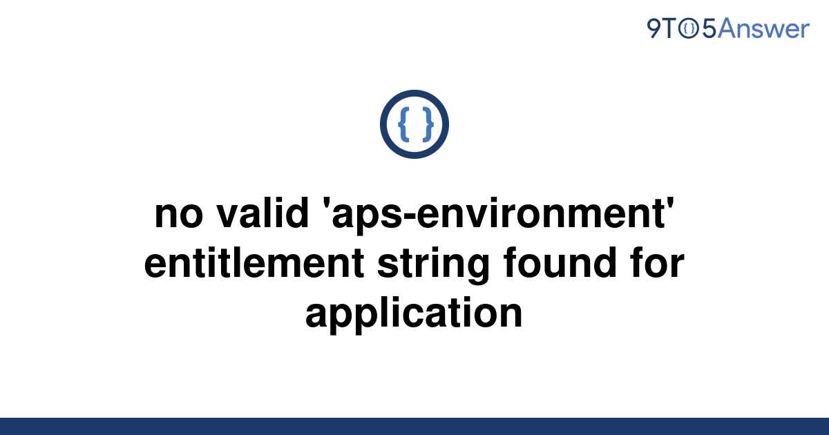 [Solved] no valid 'aps-environment' entitlement string | 9to5Answer
