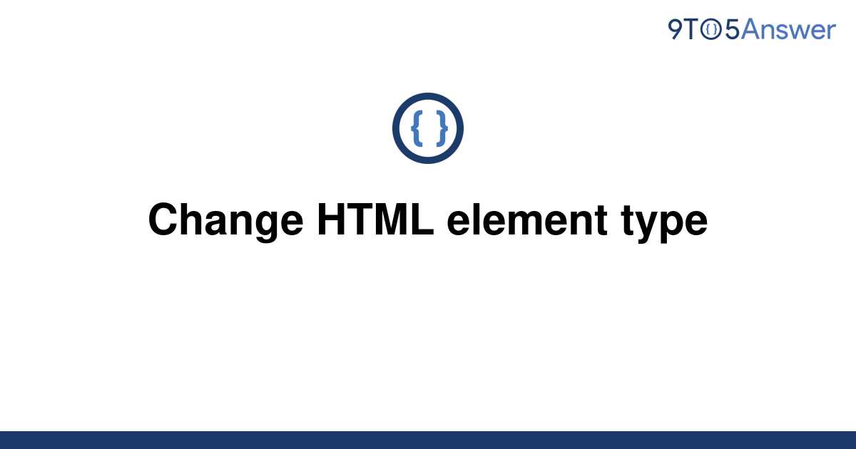 Change Html Element Type Javascript