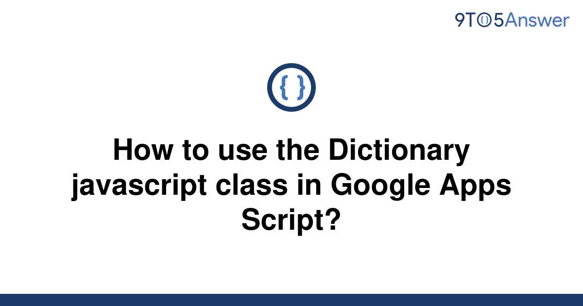 solved-how-to-use-the-dictionary-javascript-class-in-9to5answer