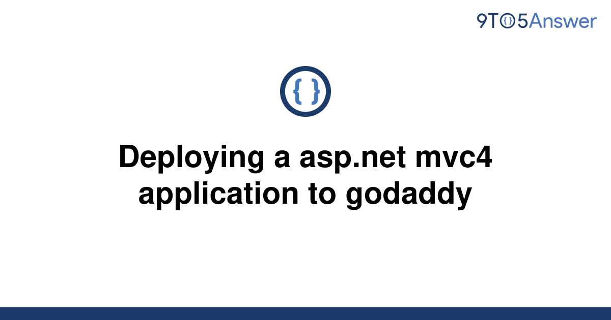 solved-deploying-a-asp-mvc4-application-to-godaddy-9to5answer