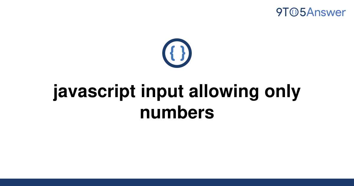 solved-javascript-input-allowing-only-numbers-9to5answer