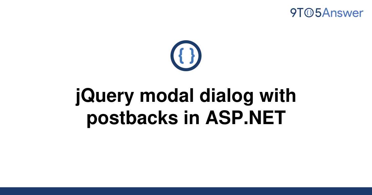 solved-jquery-modal-dialog-with-postbacks-in-asp-net-9to5answer