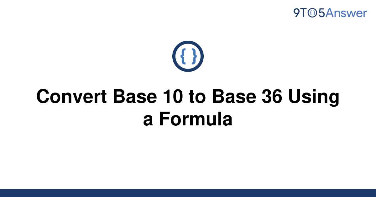 solved-convert-base-10-to-base-36-using-a-formula-9to5answer