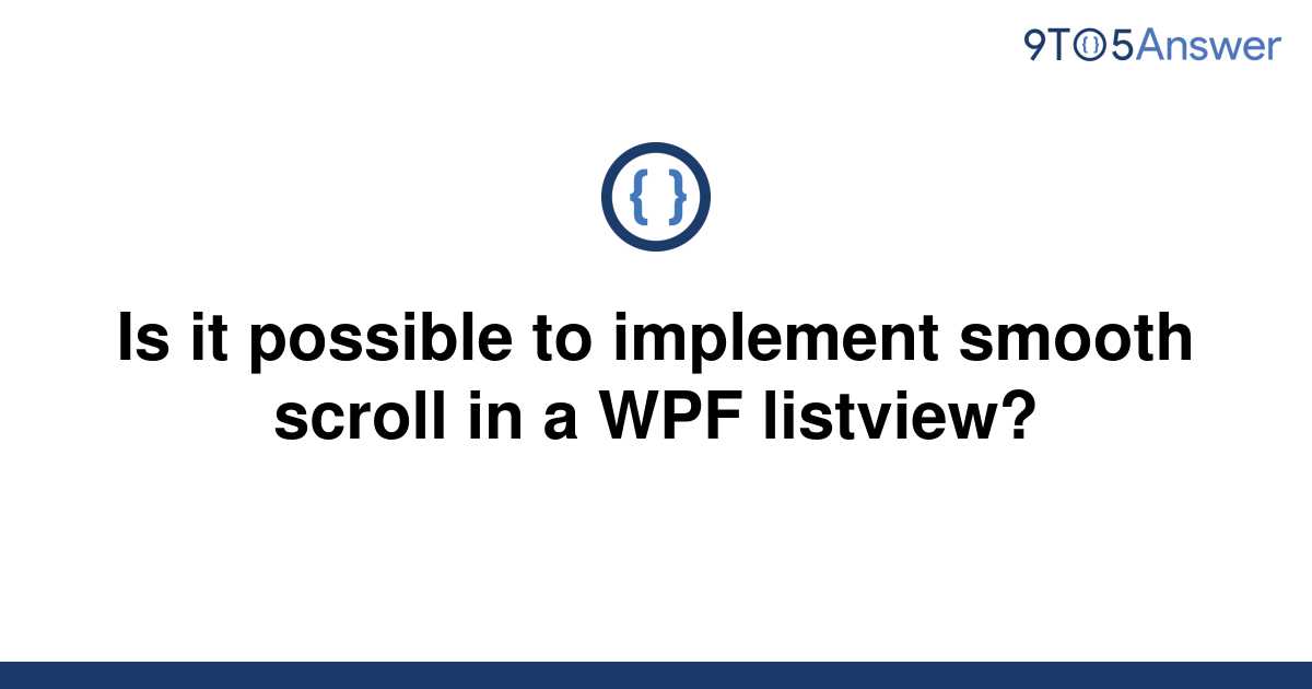 solved-is-it-possible-to-implement-smooth-scroll-in-a-9to5answer