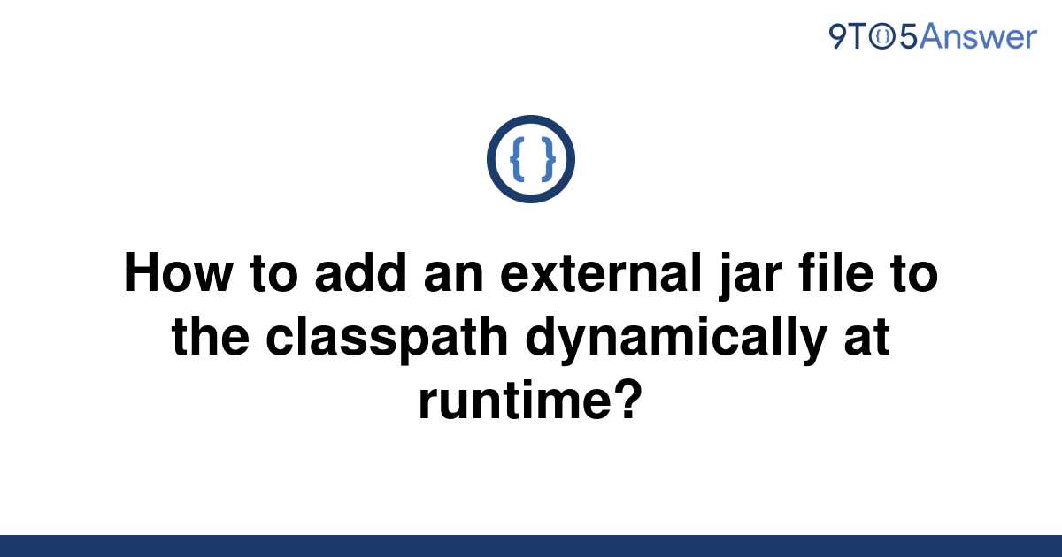 solved-how-to-add-an-external-jar-file-to-the-classpath-9to5answer