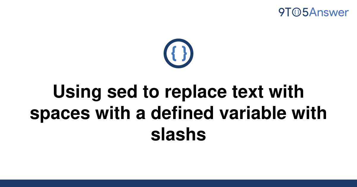 solved-using-sed-to-replace-text-with-spaces-with-a-9to5answer