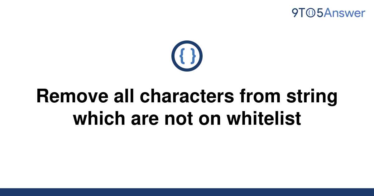 solved-remove-all-characters-from-string-which-are-not-9to5answer