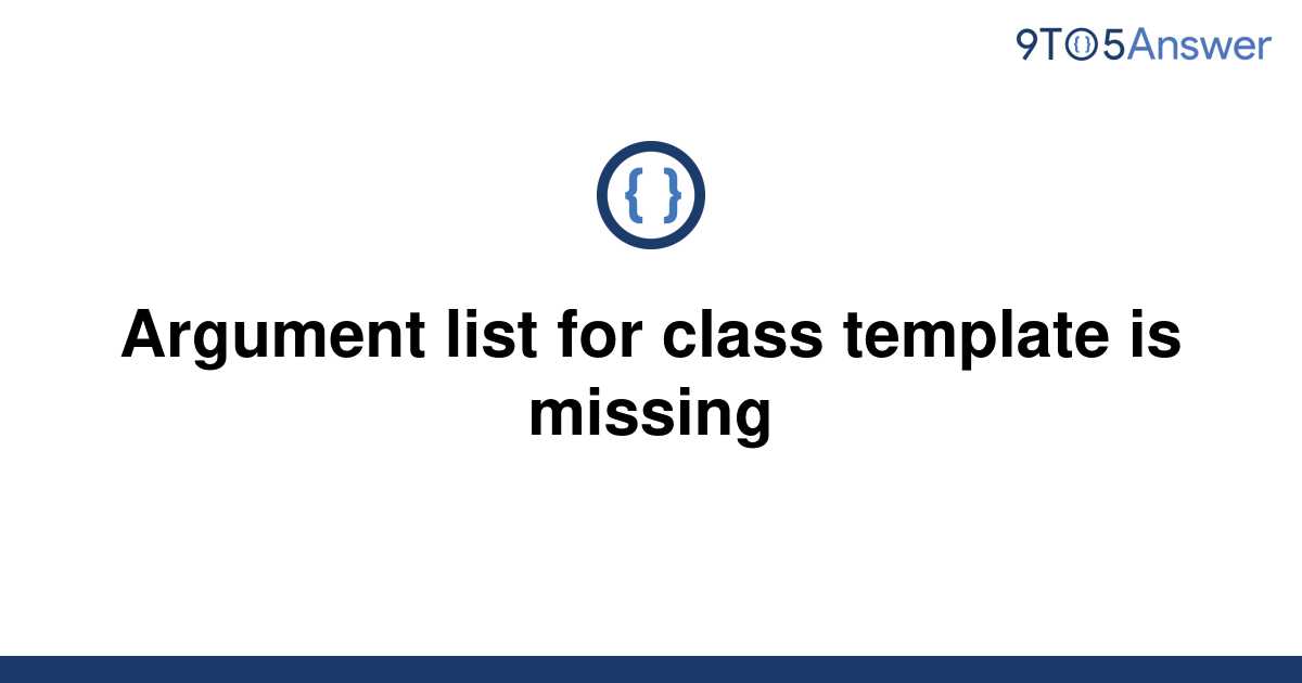 Use Of Class Template Requires Template Argument List