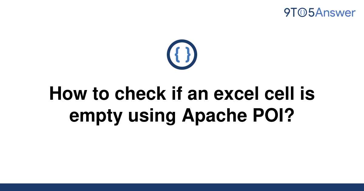 solved-how-to-check-if-an-excel-cell-is-empty-using-9to5answer