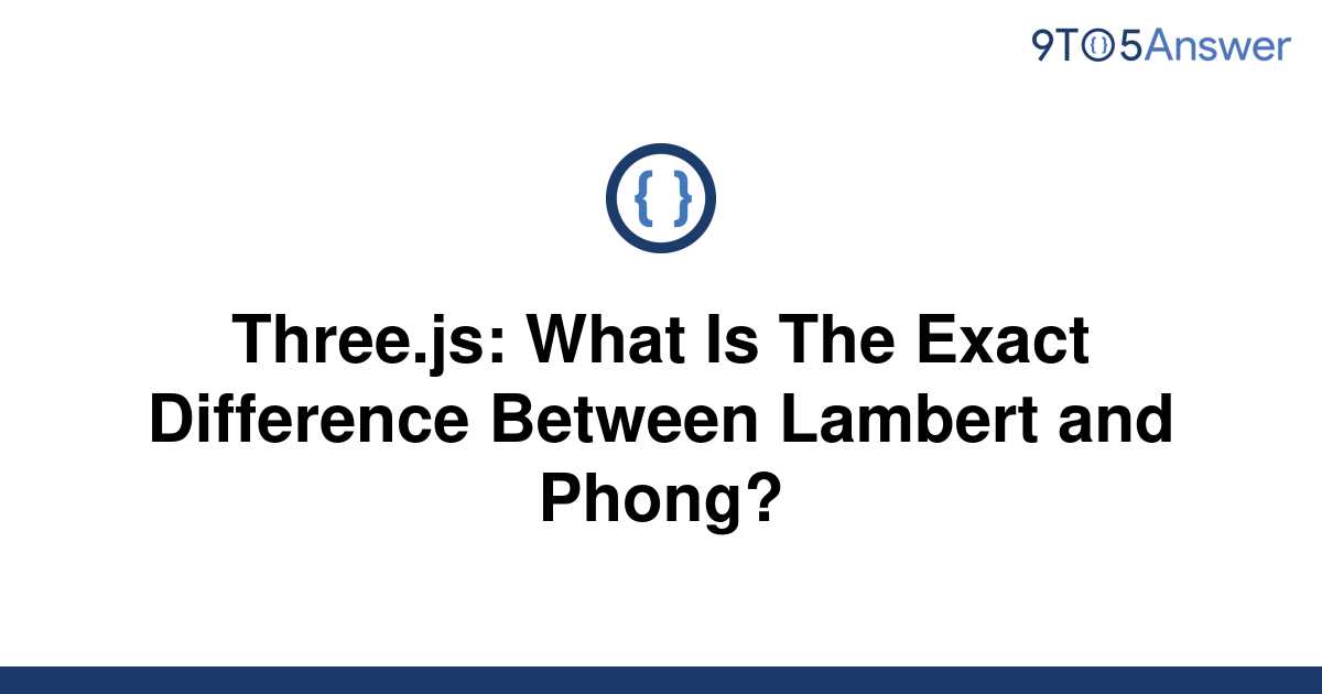 solved-three-js-what-is-the-exact-difference-between-9to5answer