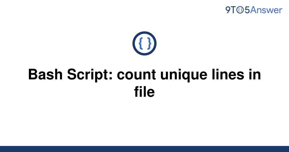 solved-bash-script-count-unique-lines-in-file-9to5answer